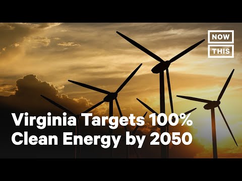 Virginia Passes Landmark Clean Energy Bill | NowThis